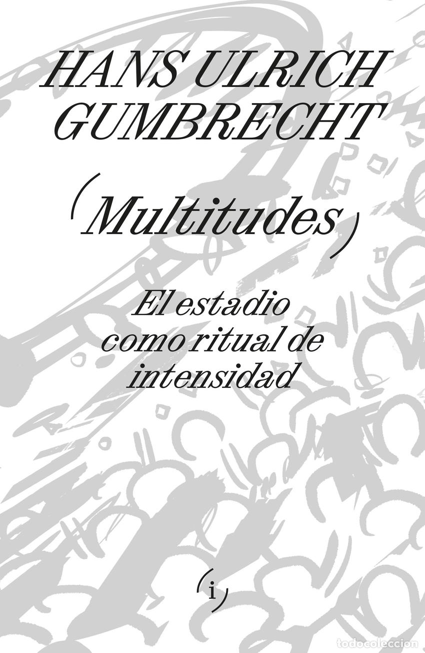 Libros: Multitudes - Gumbrecht, Hans Ulrich - Foto 1