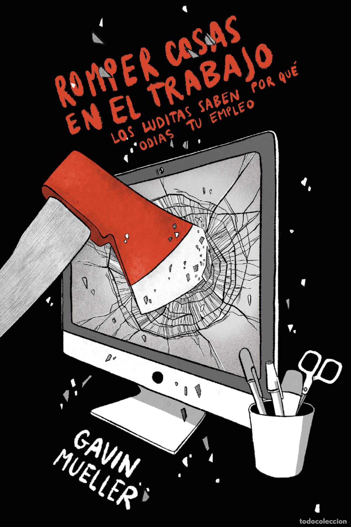 Libros: Romper cosas en el trabajo - Mueller, Gavin - Foto 1