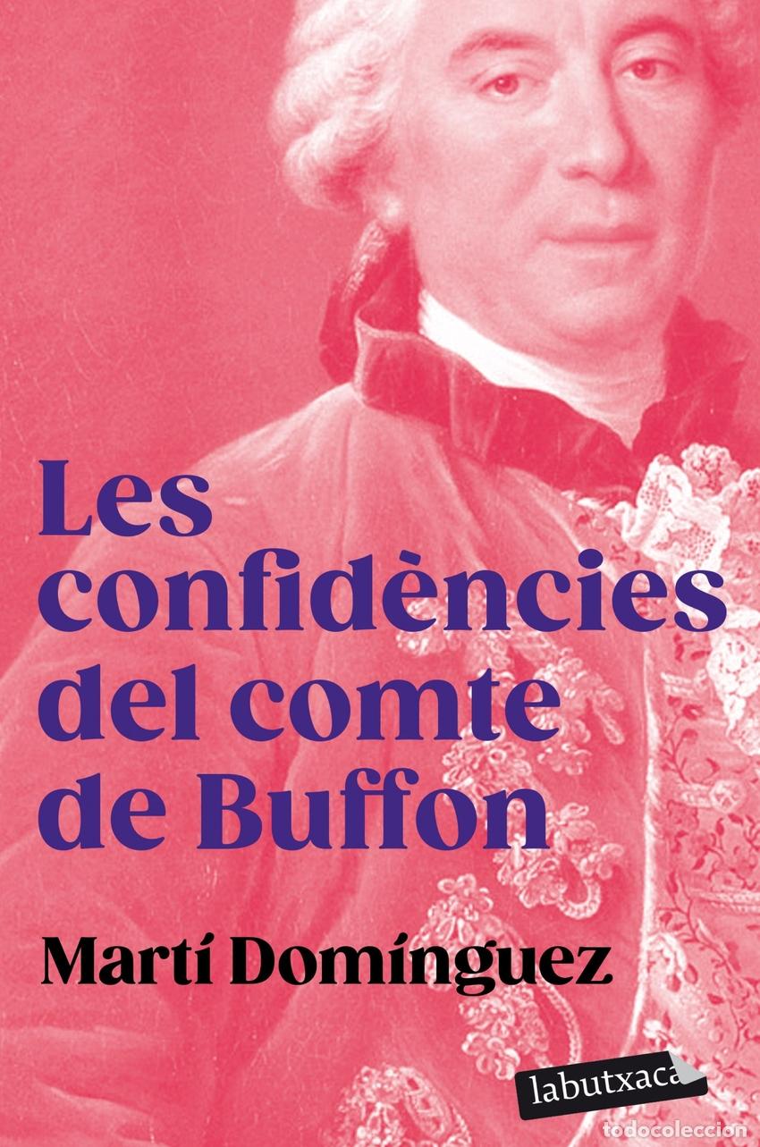 Libros: Les confid&egrave;ncies del comte de Buffon - Dom&iacute;nguez, Mart&iacute; - Foto 1