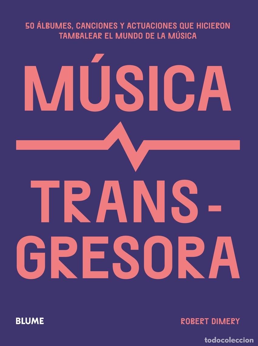 Libros: M&uacute;sica transgresora - Dimery, Robert - Foto 1