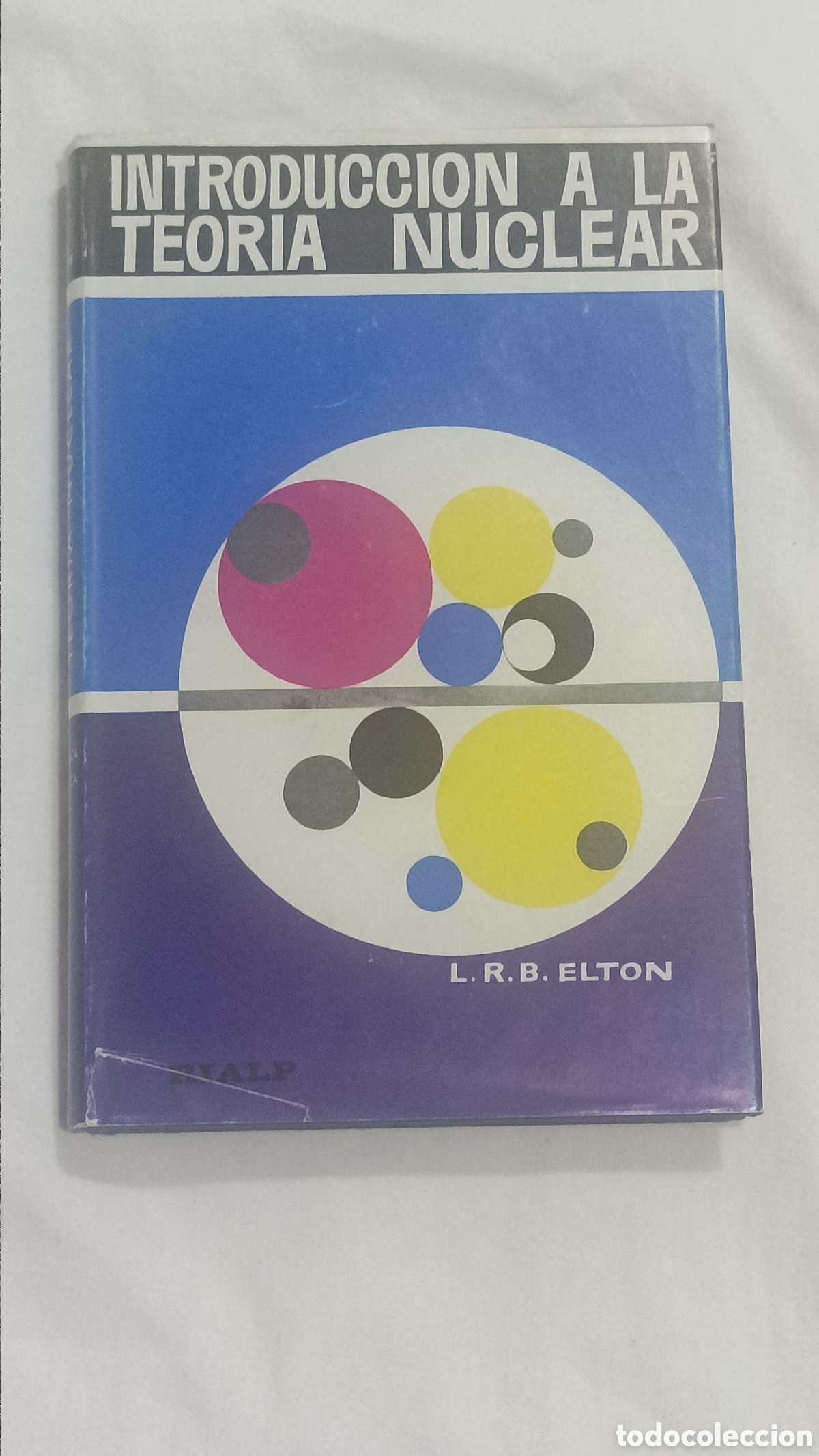 Libros: Introducci&oacute;n a la teor&iacute;a nuclear . Elton - Foto 1