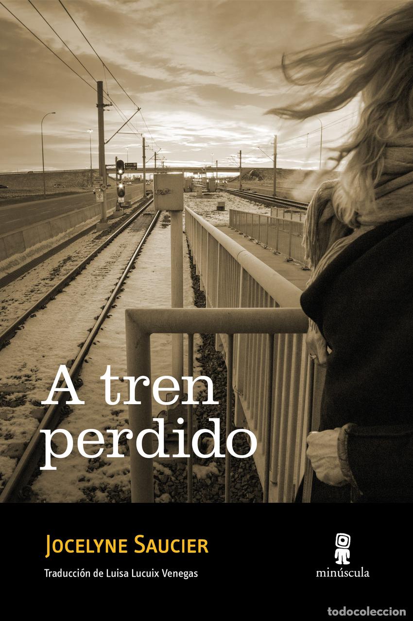 Libros: A TREN PERDIDO - SAUCIER, JOCELYNE - Foto 1