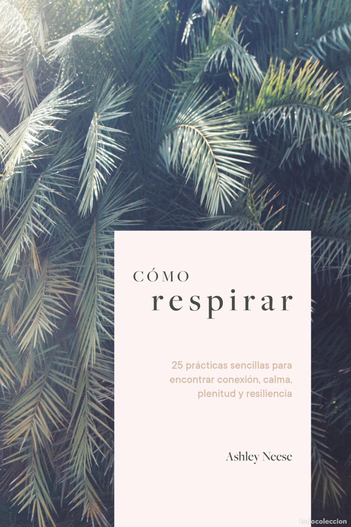 Libros: C&oacute;mo respirar - Neese, Ashley - Foto 1