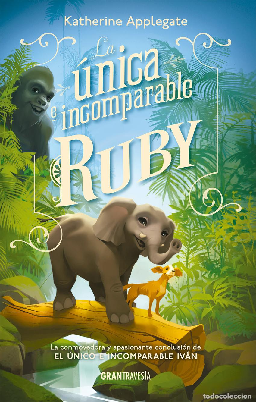 Libros: UNICA E INCOMPARABLE RUBY, LA - APPLEGATE, KATHERINE - Foto 1