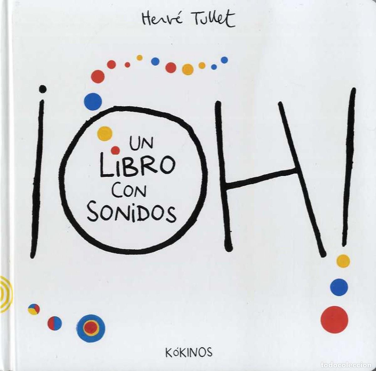 Libros: &iexcl;OH!:UN LIBRO CON SONIDOS - Tullet, Herve - Foto 1