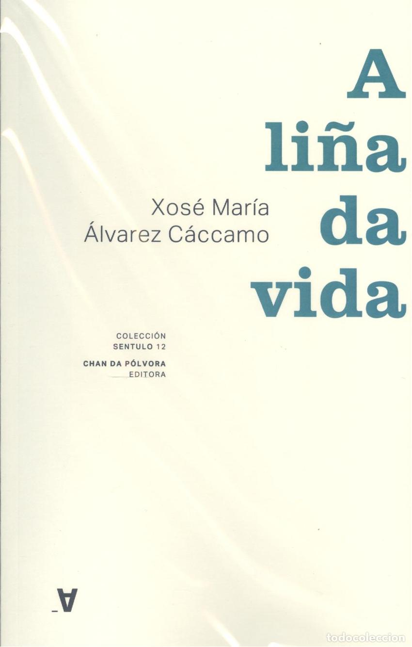 B&uuml;cher: A li&ntilde;a da vida - &Aacute;lvarez C&aacute;camo, Xos&eacute; Mar&iacute;a