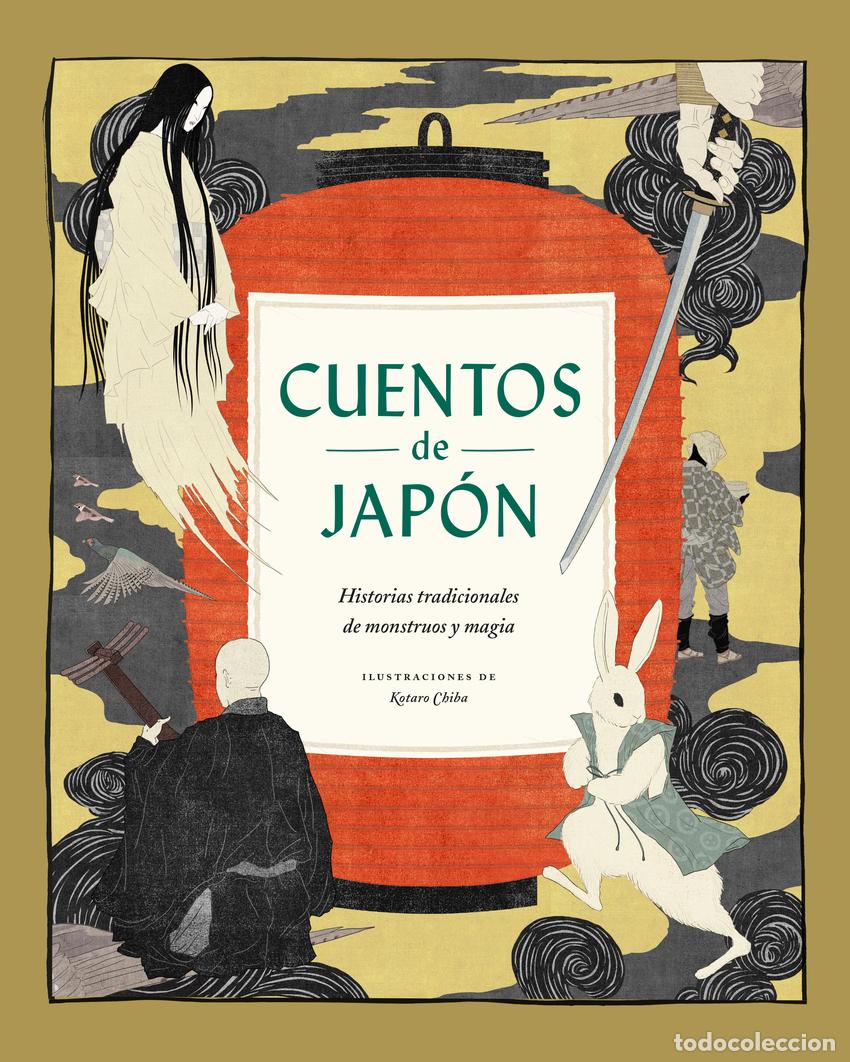 Libri: CUENTOS DEL JAPON- HISTORIAS TRADICIONALES DE MONSTRUOS Y MAGIA - KOTARO CHIBA
