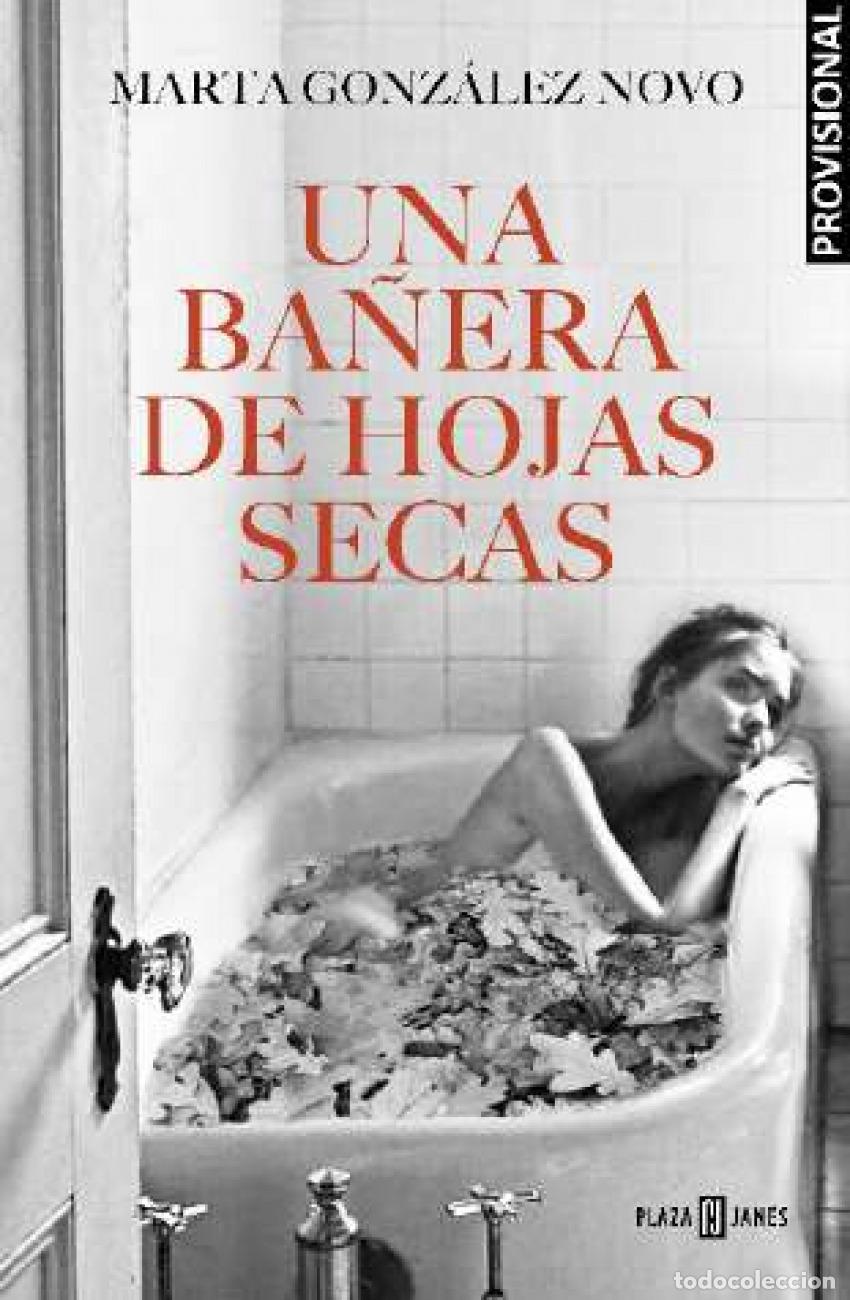 Libri: Una ba&ntilde;era con hojas secas - Gonz&aacute;lez Novo, Marta
