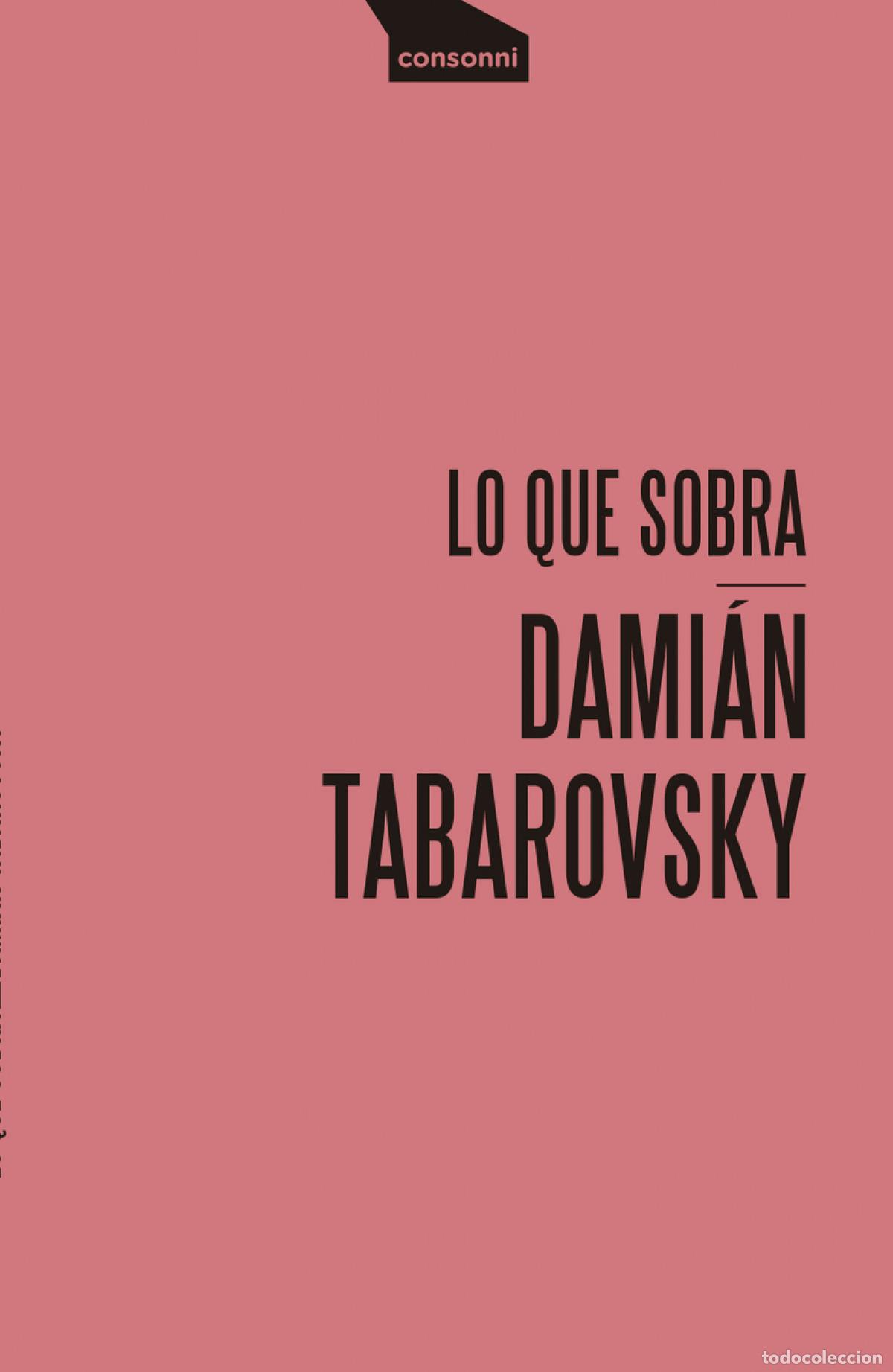 Libros: Lo que sobra - Tabarovsky, Dami&aacute;n - Foto 1