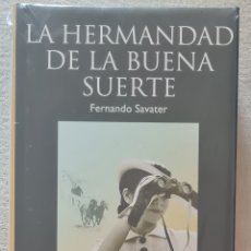 Libri: LIBRO - FERNANDO SAVATER - LA HERMANDAD DE LA BUENA SUERTE - PRECINTADO