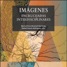 Libros: IMAGENES. ENCRUCIJADAS INTERDISCIPLINARES - AA.VV.
