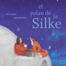 Libros: EL PALAU DE LA SILKE - JUÁREZ (CAT), UXUE