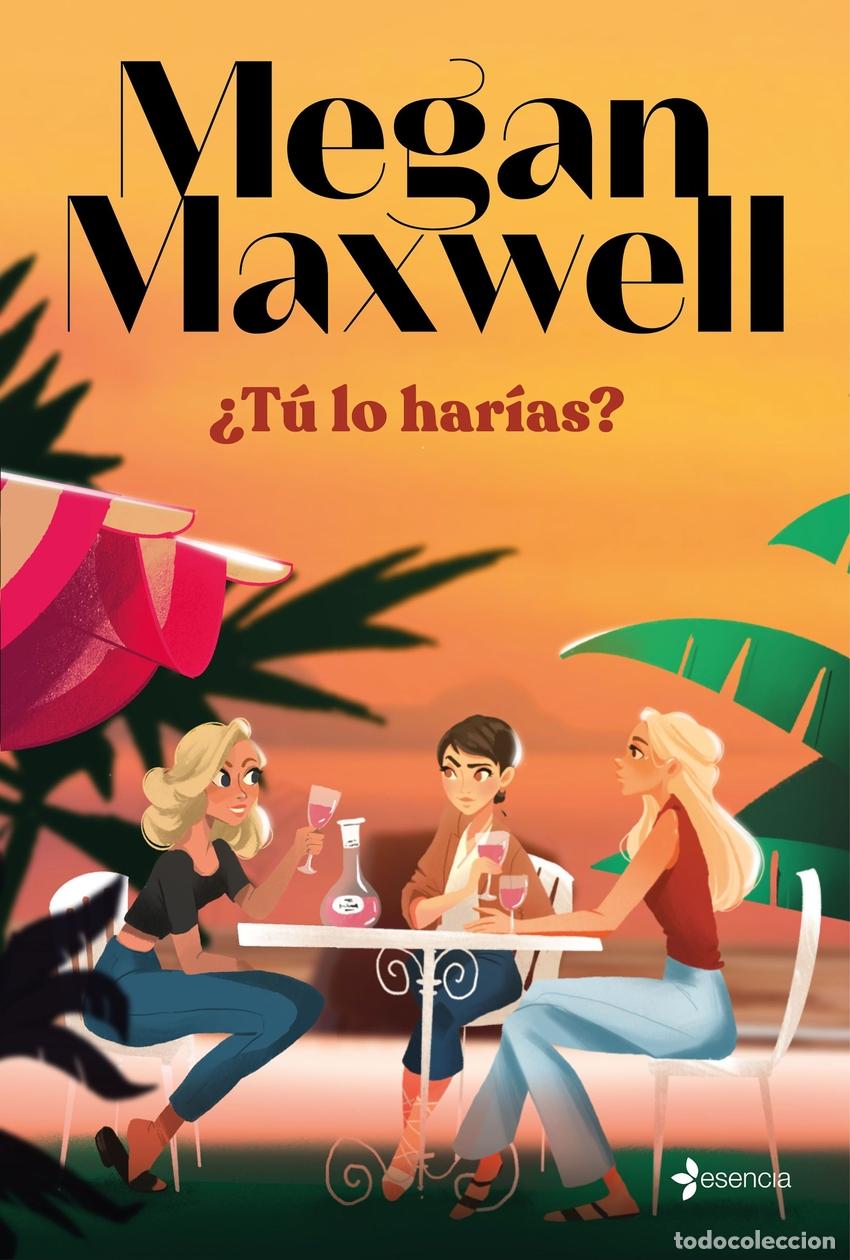 Libros: &iquest;T&uacute; lo har&iacute;as? - Maxwell, Megan - Foto 1
