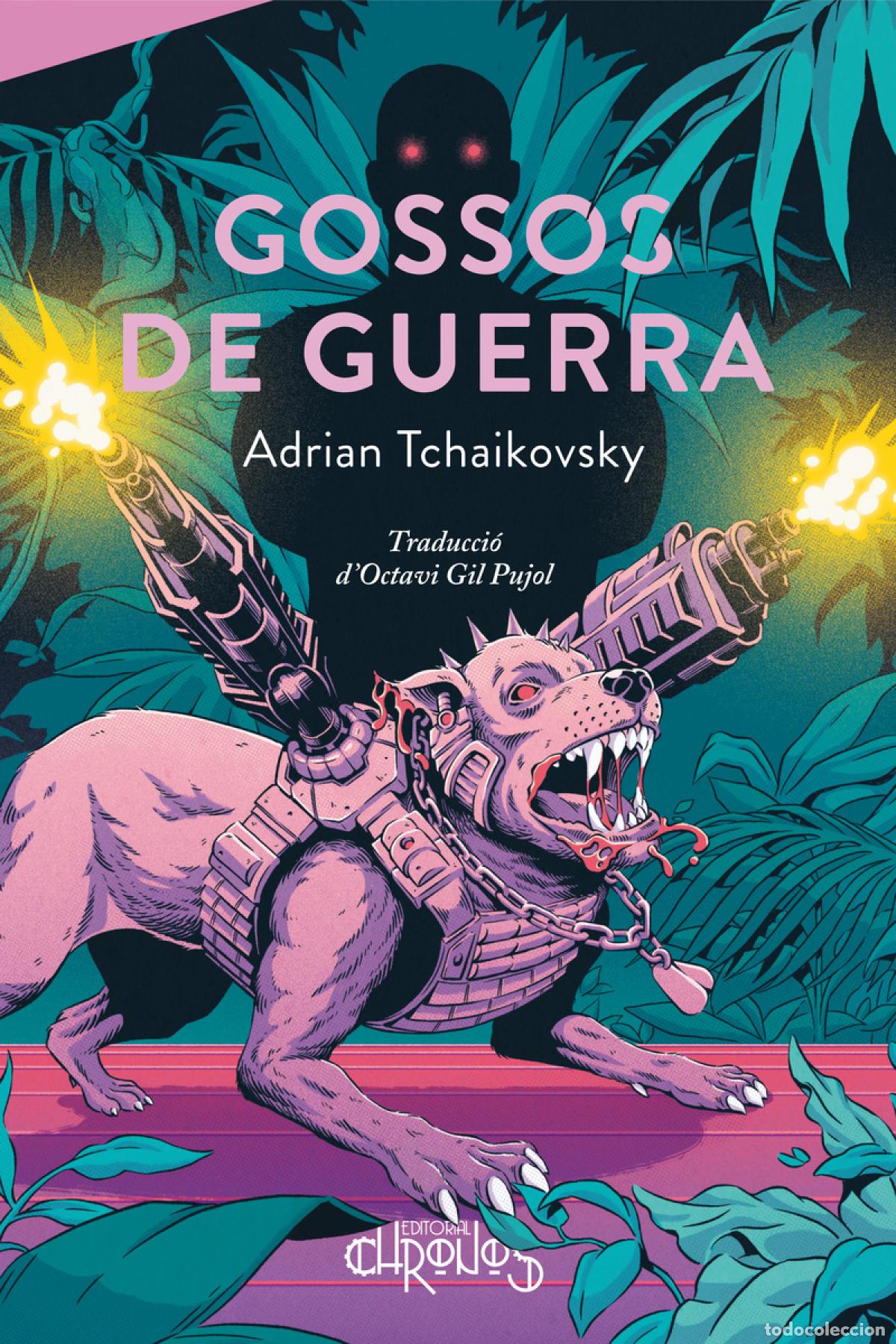 Libros: GOSSOS DE GUERRA - Tchaikovsky, Adrian - Foto 1