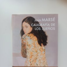 Libros: JUAN MARSÉ - CALIGRAFÍA DE LOS SUEÑOS - LUMEN, TAPA DURA