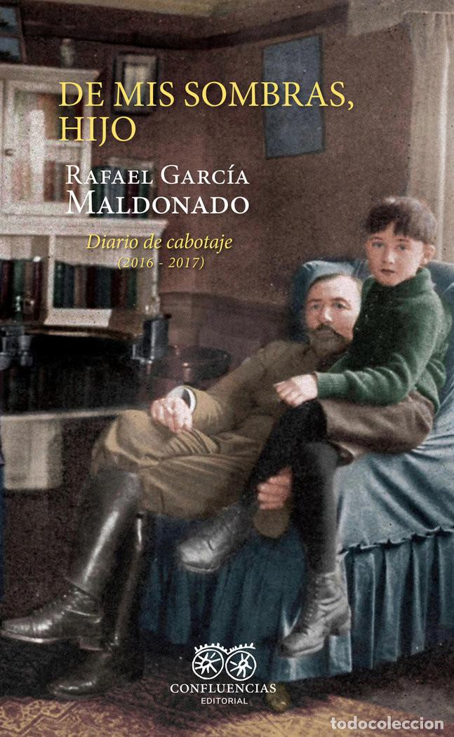 books: De mis sombras, hijo - Garc&iacute;a Maldonado, Rafael