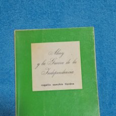 Libros: ALCOY Y LA GUERRA DE LA INDEPENDENCIA . ROGELIO SANCHIS LLORÉNS.