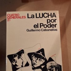 Libros: LA LUCHA POR EL PODER . GUILLERMO CABANELLAS . CUATRO GENERALES 2