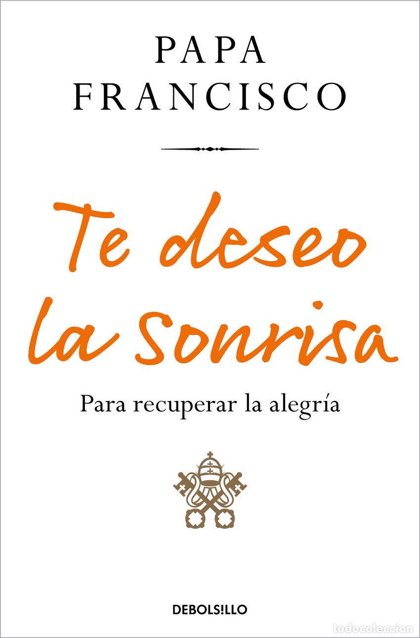 Libros: Te deseo la sonrisa - Papa Francisco - Foto 1