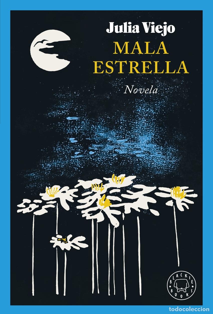 Libros: Mala estrella - Viejo, Julia - Foto 1