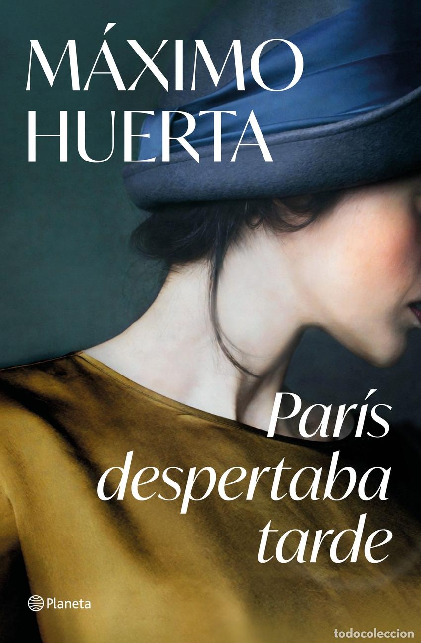 Libros: Par&iacute;s despertaba tarde - Huerta, M&aacute;ximo - Foto 1