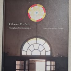 Libri: LIBRO - GLORIA MUÑOZ - TEMPLUM CONTEMPLATIO, ERMITA DE SANT SEBASTIA 2005