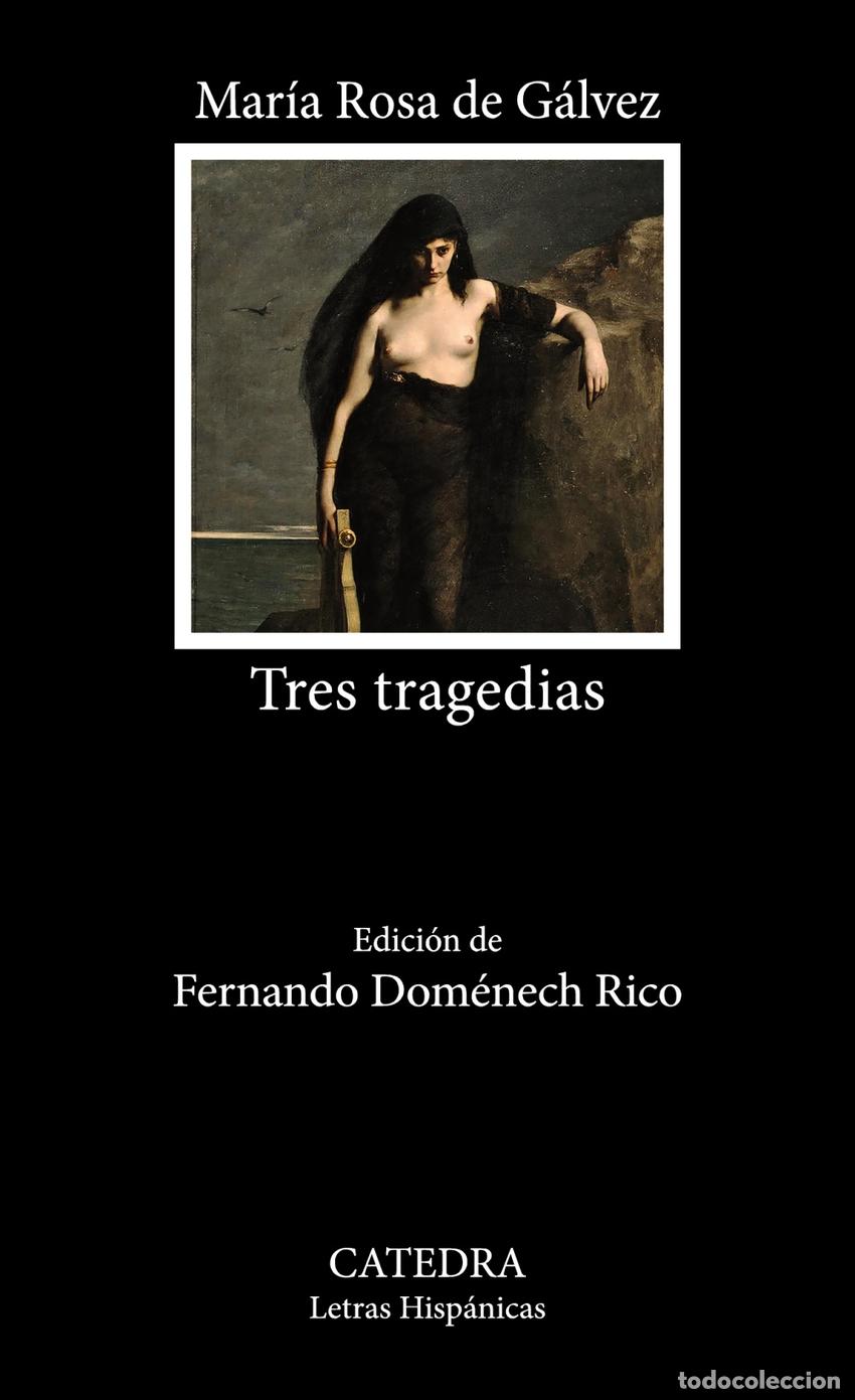 Libros: Tres tragedias - G&aacute;lvez, Mar&iacute;a Rosa de - Foto 1