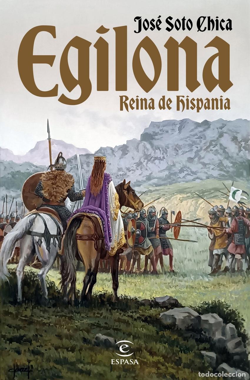 Libros: Egilona, reina de Hispania - Soto Chica, Jos&eacute;