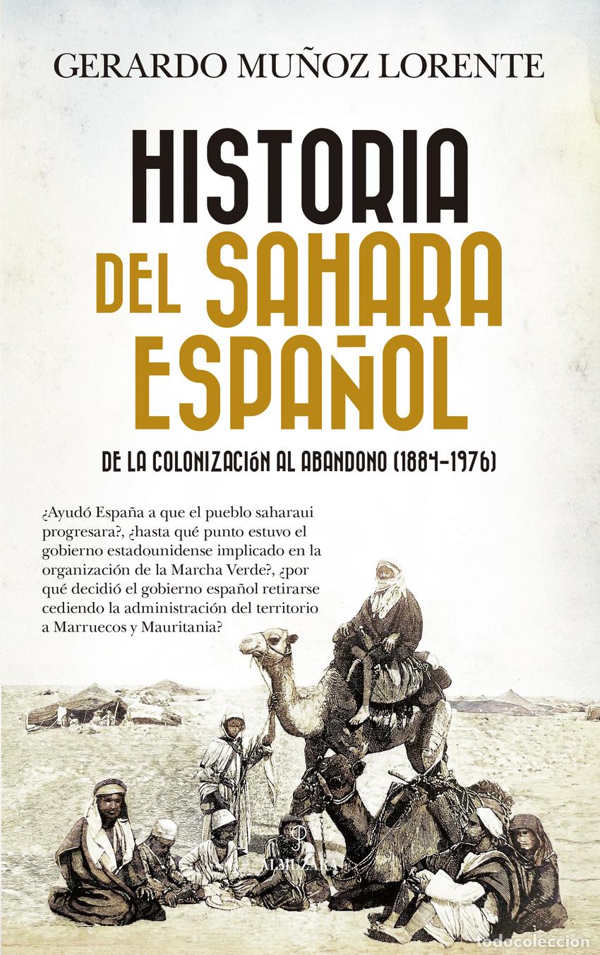 Libros: Historia del Sahara espa&ntilde;ol - Gerardo Mu&ntilde;oz Lorente - Foto 1