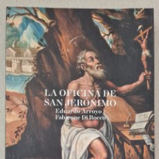 Libros: EDUARDO ARROYO / FABIENNE DI ROCCO - LA OFICINA DE SAN JERONIMO