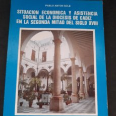 Libros: SITUACION ECONÓMICA Y ASISTENCIA SOCIAL DE LA DIOCESIS DE CADIZ EN SIGLO XVIII. NUEVO
