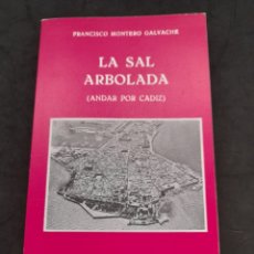Libros: ANTIGUO LIBRO, LA SAL ARBOLADA (ANDAR POR CADIZ). AÑOS 80. CAJA DE AHORROS DE CADIZ