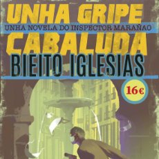 Libros: UNHA GRIPE CABALUDA - IGLESIAS, BIEITO