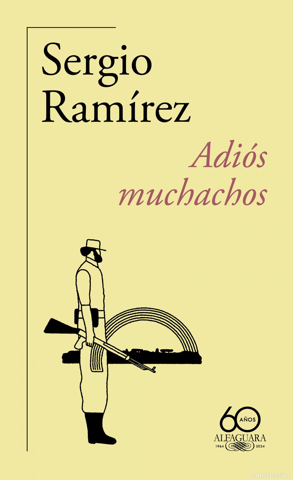 Libros: Adi&oacute;s muchachos - Ram&iacute;rez, Sergio - Foto 1