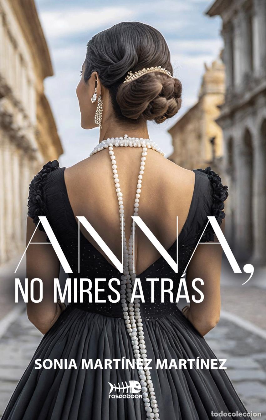 Libros: Anna, no mires atr&aacute;s - Mart&iacute;nez Mart&iacute;nez, Sonia