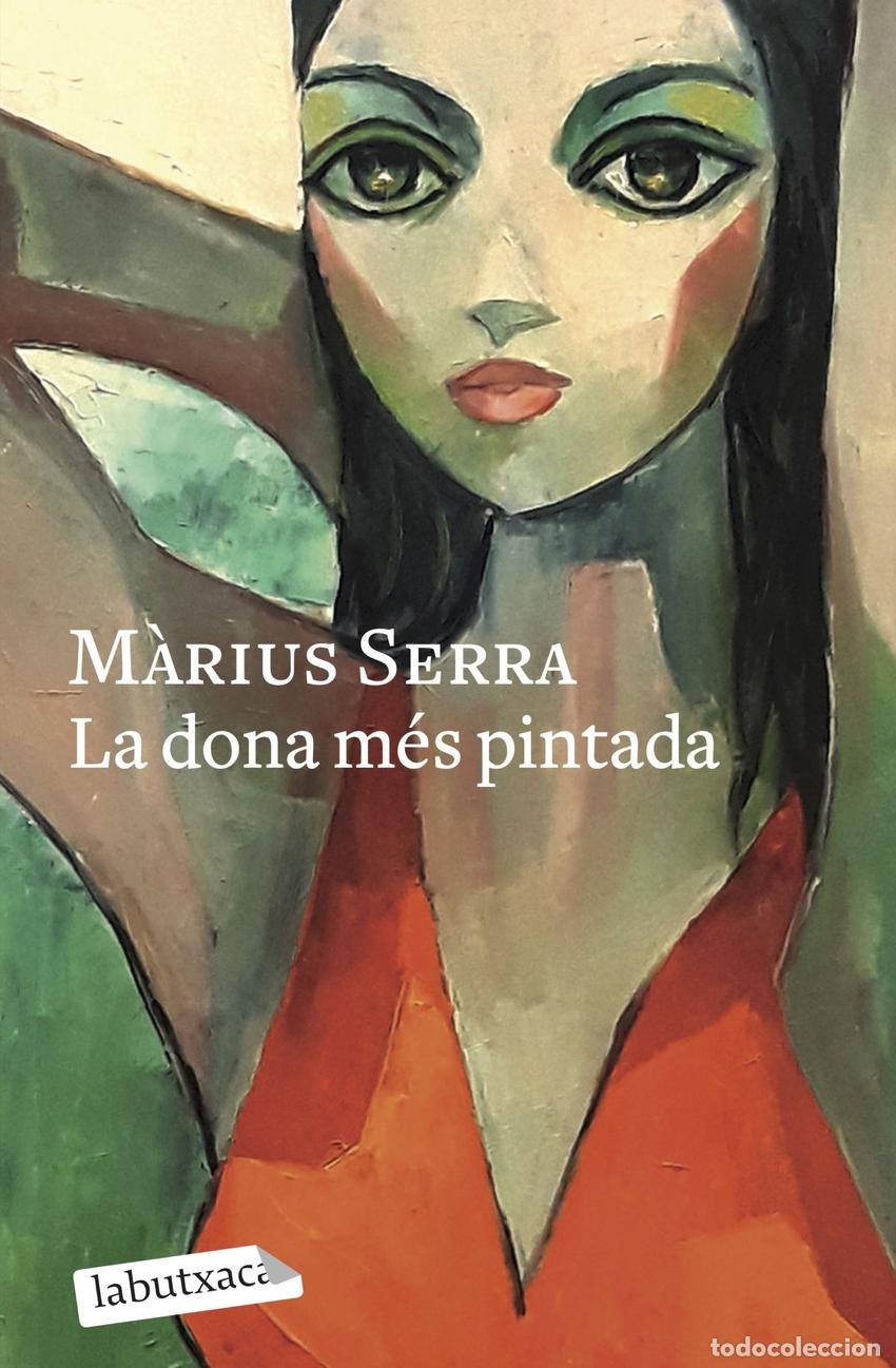 Libros: La dona m&eacute;s pintada - Serra, M&agrave;rius - Foto 1
