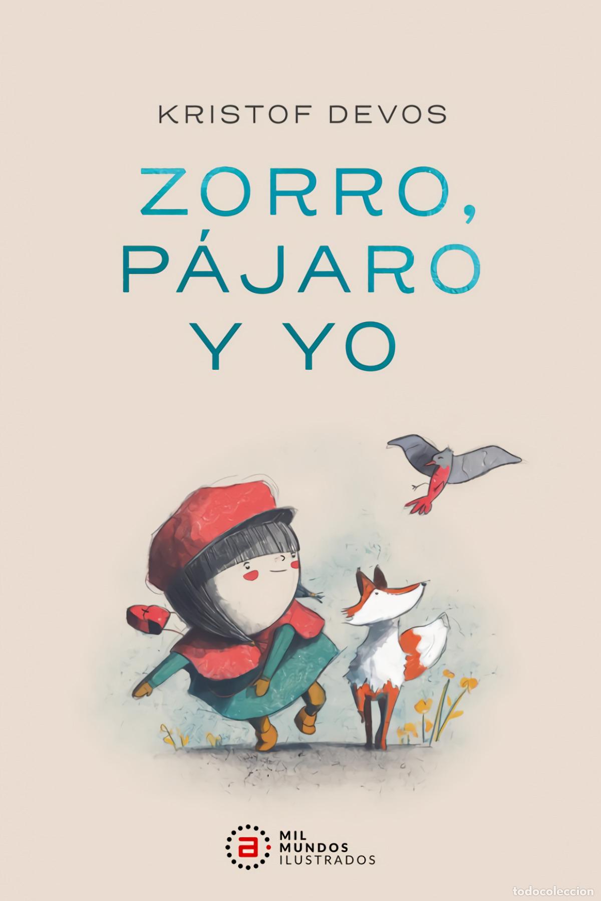 Libri: Zorro, pajaro y yo - Devos, Kristof