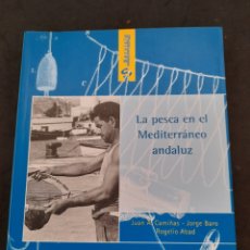 Libros: LIBRO, LA PESCA EN EL MEDITERRÁNEO ANDALUZ.