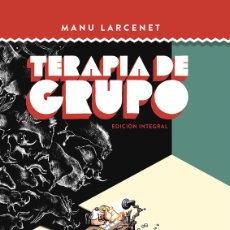 Libros: TERAPIA DE GRUPO. EDICION INTEGRAL - MANU LARCENET