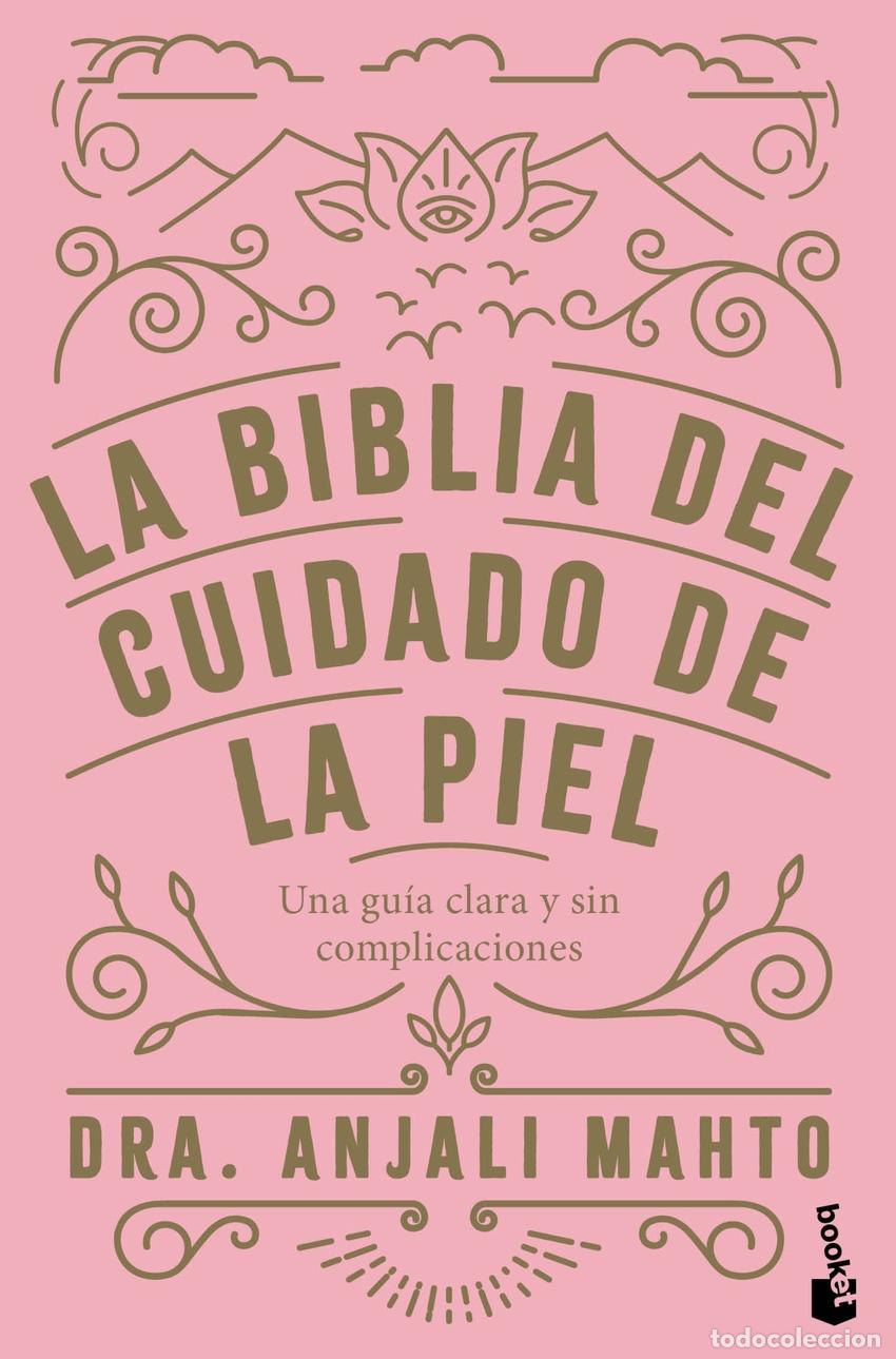 B&uuml;cher: La biblia del cuidado de la piel - Dra. Anjali Mahto