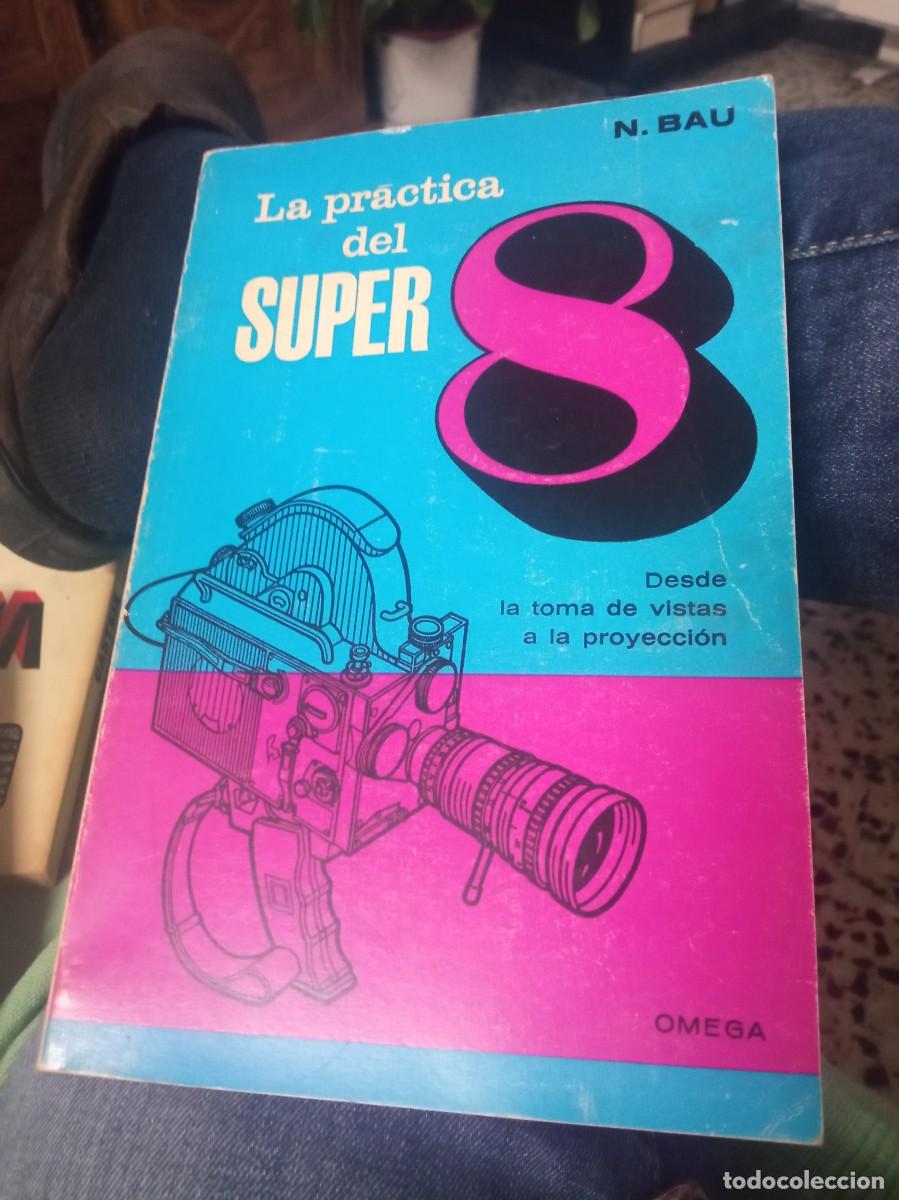 Livres: N. Bau la pr&aacute;ctica del s&uacute;per 8. 1968