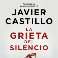 Libros: LA GRIETA DEL SILENCIO - CASTILLO, JAVIER