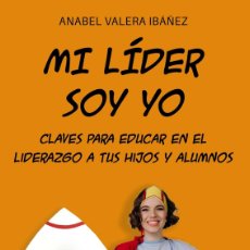 Libros: MI LÍDER SOY YO - VALERA IBÁÑEZ, ANABEL