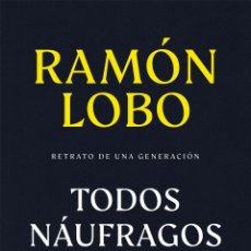 Libros: TODOS NÁUFRAGOS - LOBO, RAMÓN
