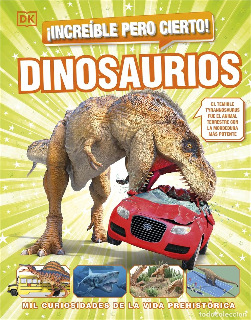 Libros: &iexcl;Incre&iacute;ble pero cierto! Dinosaurios - DK - Foto 1
