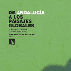 Libros: DE ANDALUCÍA A LOS PAISAJES GLOBALES - ARIS ESCARCENA, JUAN PABLO