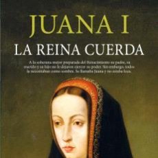 Libros: JUANA I, LA REINA CUERDA (LEB) - LARA, MARÍA
