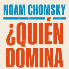 Libros: ¿QUIÉN DOMINA EL MUNDO? - CHOMSKY, NOAM