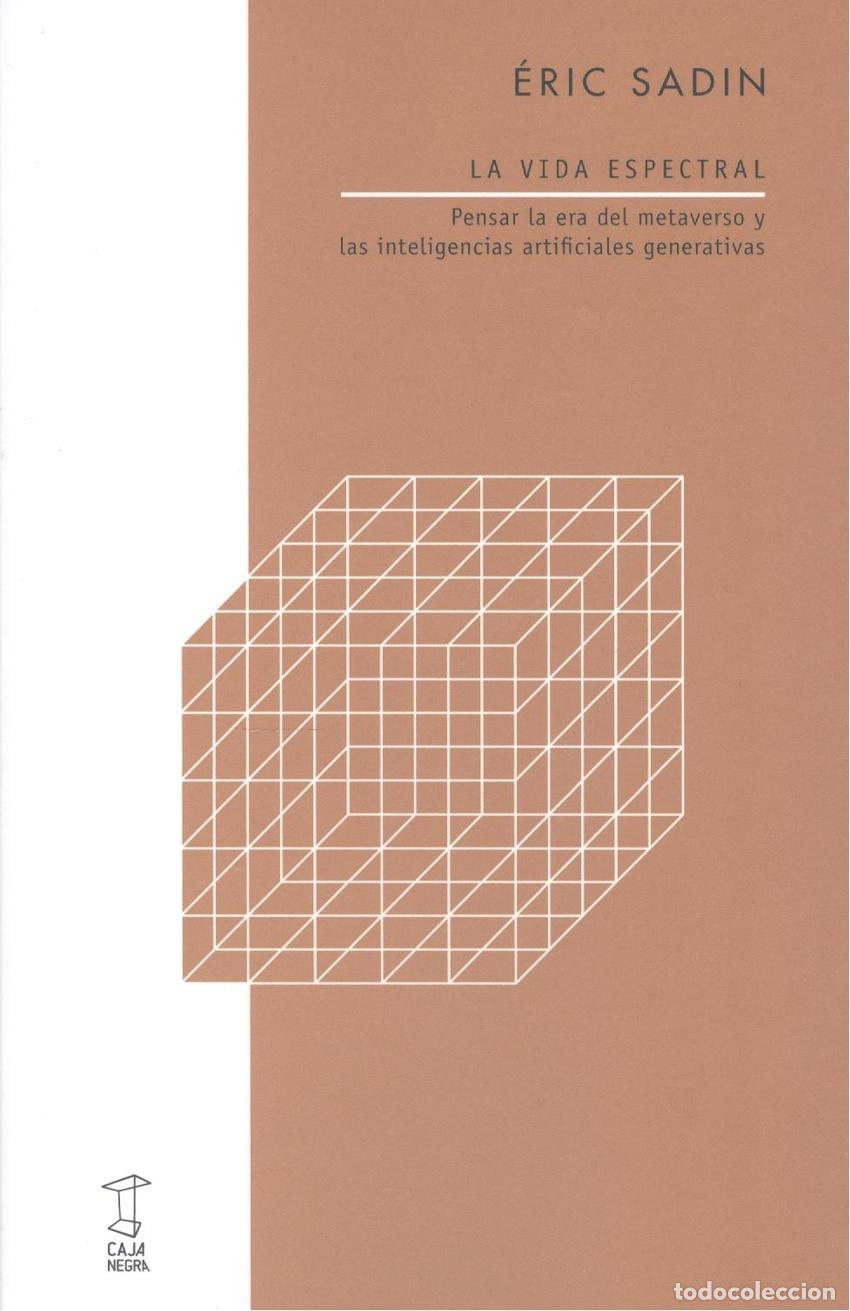 Libros: LA VIDA ESPECTRAL - ERIC SADIN - Foto 1