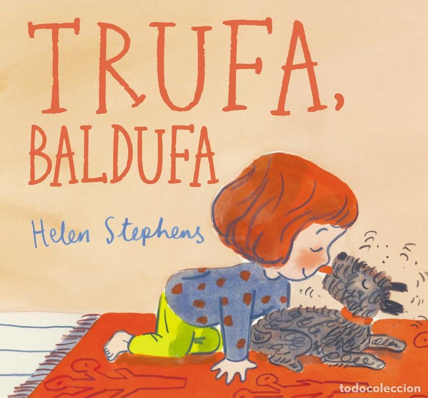 Libros: Trufa, baldufa - Stephens, Helen - Foto 1